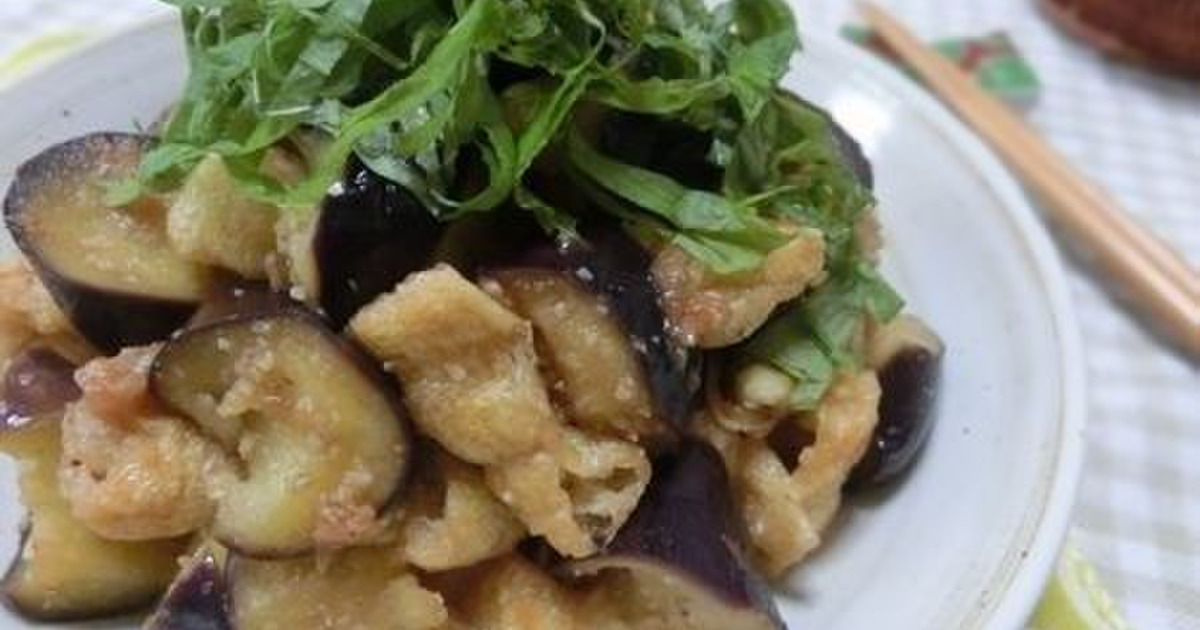 味しみっしみ なすとカリカリ油揚げの梅ごまつゆ和え 暮らしニスタ