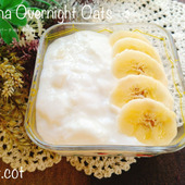 食物繊維たっぷり。仕込んで朝食べよう！バナナオーバーナイトオーツ