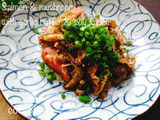 ボリュームいっぱいですがペロッと食べれちゃう。鮭ときのこのガーリックバター醤油